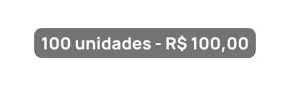 100 unidades R 100 00