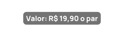 Valor R 19 90 o par