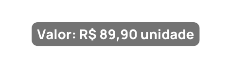 Valor R 89 90 unidade