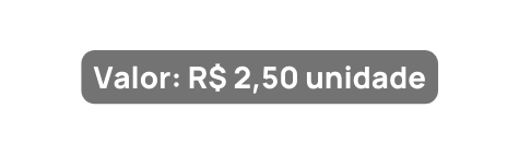 Valor R 2 50 unidade