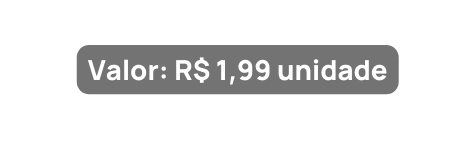 Valor R 1 99 unidade